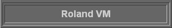 Roland VM